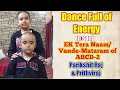 Dance on Vande-Mataram | Dance on Ek Tera Naam | ABCD-2 | Parikshit and Prithviraj | Full of Energy