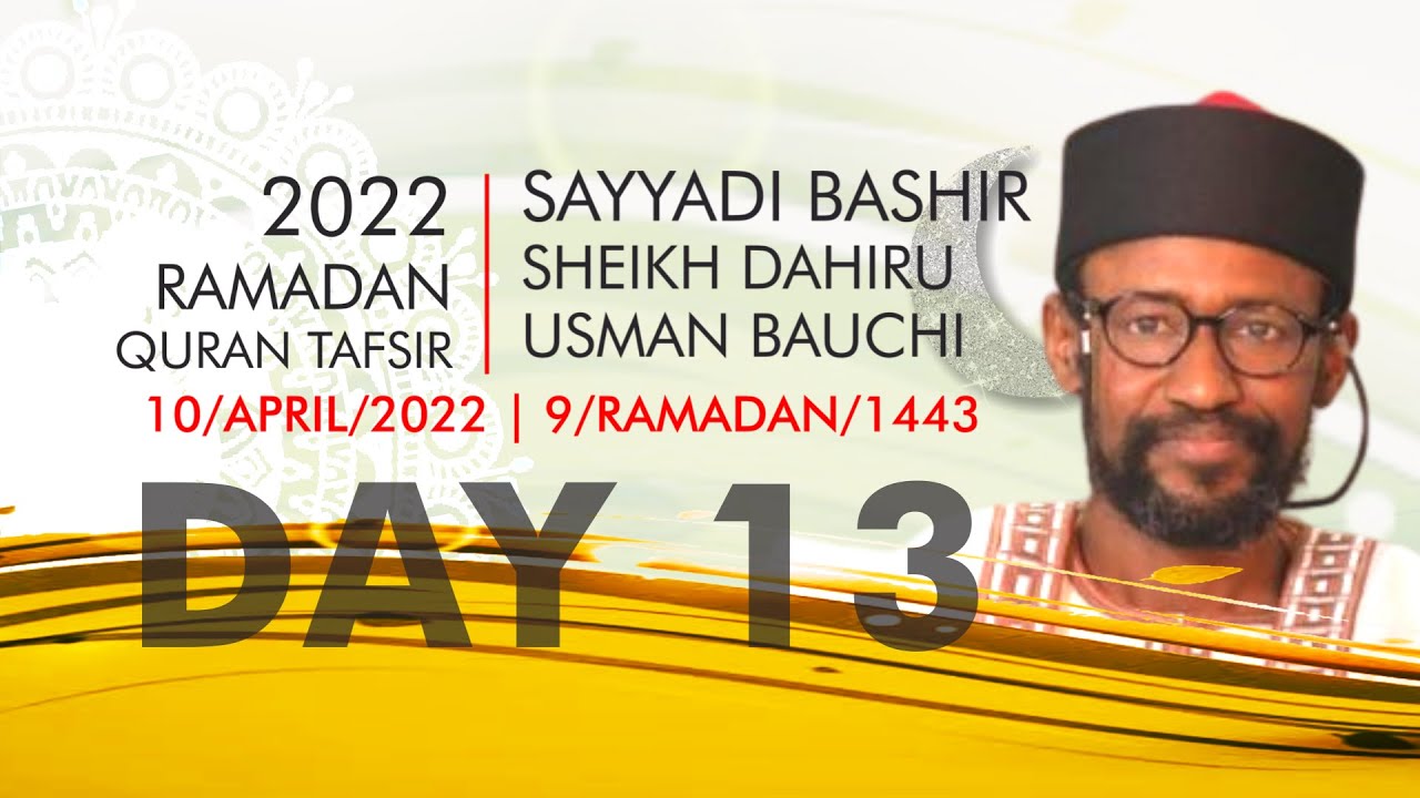 Day 13   2022 Ramadan Tafsir  Sheikh Dahiru Usman Bauchi   Sautul Islam New HD Complete Tafsir 1443