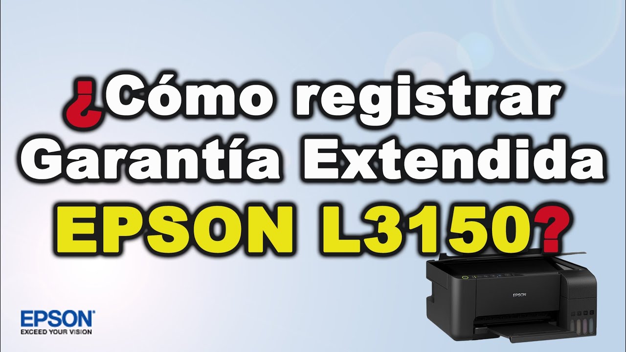 Registro de Garantía Extendida Epson L3150 - YouTube