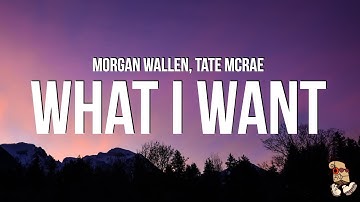 Thumbnail of Morgan Wallen & Tate McRae - What I Want (Lyrics)