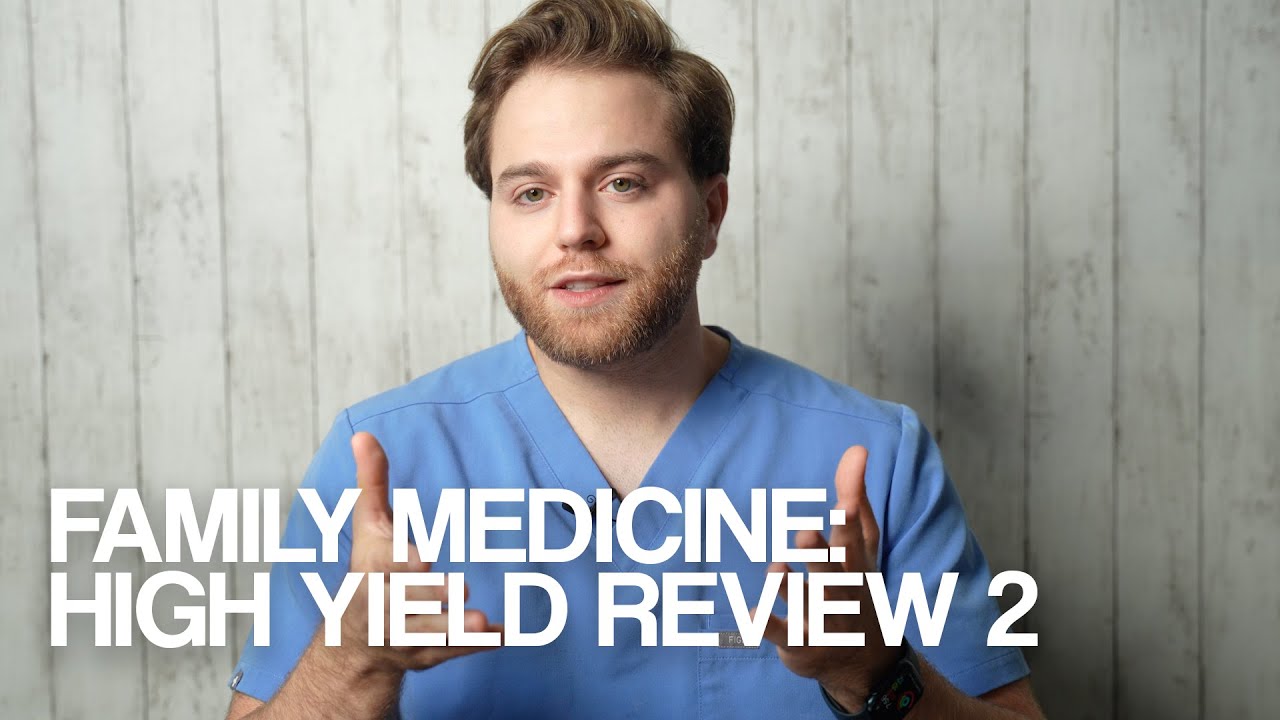 High-Yield Part 2: FAMILY MEDICINE