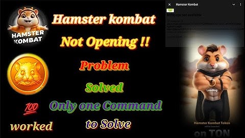 Hamster kombat Not Opening problem solved easily with single command #hamsterkombat