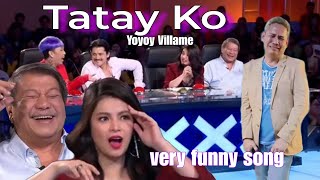 Very Funny song in Pilipinas Got Talent | Tatay ko by: Yoyoy Villame