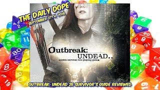 Outbreak: Undead 2nd Edition Survivor's Guide - Review on The Daily Dope #170