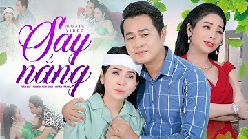 MV CA CẢNH SAY NẮNG - TUẤN ĐẠT & PHƯƠNG CẨM NGỌC & HUYỀN TRANG | CA VỌNG CỔ CẢM ĐỘNG MỚI NHẤT