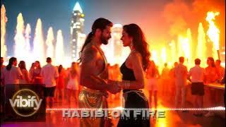 'Habibi on fire' New Arabic x Eng Mix ft.Vibify