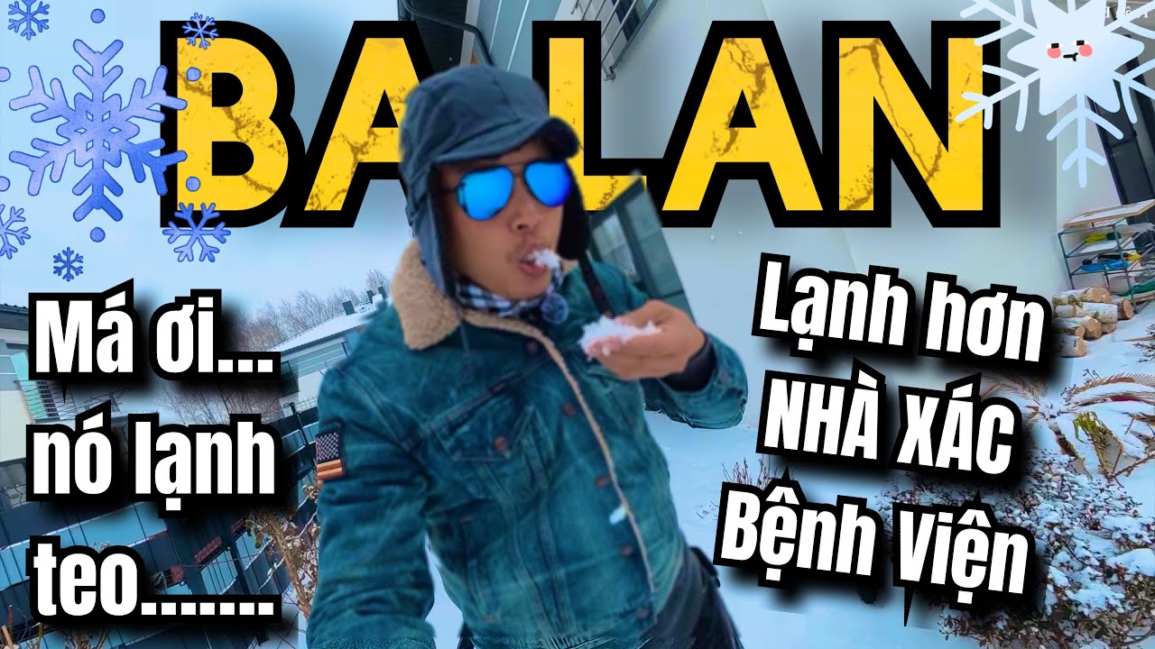 🇵🇱 Người Việt tại trời Âu - Quay lại sau 15 năm - Nếm lại cái khắc nghiệt của Mùa Đông Ba Lan 