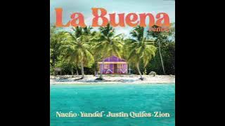 Nacho, Yandel, Justin Quiles - La Buena (Remix) ft. Zion