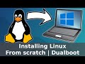 Installing Linux | From Scratch | Dualboot