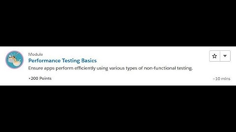 Performance Testing Basics [Salesforce Trailhead Answers]