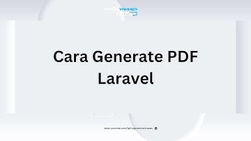 Cara Buat Laporan PDF Laravel. Wajib Tau Nih