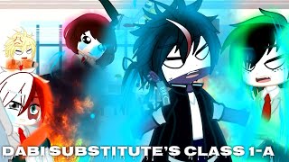 Dabi substitute’s class 1A || MHA / my AU ||