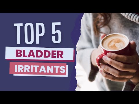 Bladder Irritants -
