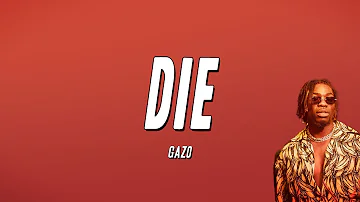 Gazo - DIE (Paroles)