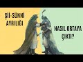 İslam'da Sünni-Şii Ayrılığı Nasıl Ortaya Çıktı? (Tarihsel Süreç) - Ayrılığın Kökleri