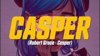 Video thumbnail of "Robert Grace - Casper (Lyric Video) | my friends all call me casper cause i ghost them all the time"