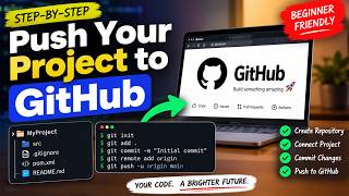How to Push Your Project to GitHub | Step-by-Step Git & GitHub Tutorial for Beginners
