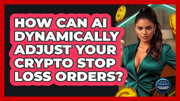 How Can AI Dynamically Adjust Your Crypto Stop Loss Orders? - Crypto Trading Strategists