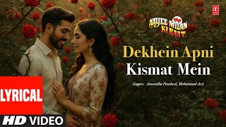 Download Lagu Lyrical - Dekhein Apni Kismat Mein | Aayee Milan Ki Raat | Anuradha Paudwal, Mohammed Aziz | Avinash MP3 Download Lagu Lyrical - Dekhein Apni Kismat Mein | Aayee Milan Ki Raat | Anuradha Paudwal, Mohammed Aziz | Avinash MP3