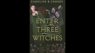 Plot summary, “Enter Three Witches” by Caroline B. Cooney in 5 Minutes - Book Review