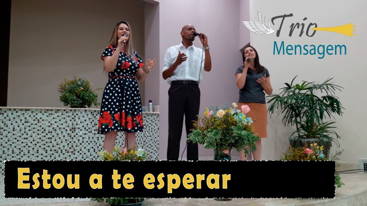 Trio Mensagem Estou a te esperar YouTube