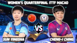 Sun Yingsha vs Cheng-IChing Quarterfinal ITTF Macao 2024