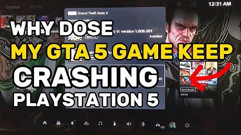 Why Dose My GTA Keep Crashing On PS5 PlayStation 5