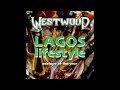 Westwood - Lagos Lifestyle mixtape
