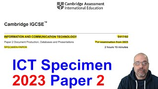 2023 SPECIMEN Paper 2, Cambridge 0417 ICT [IGCSE] by Nicos Paphitis 7,144 views 1 month ago 1 hour, 32 minutes