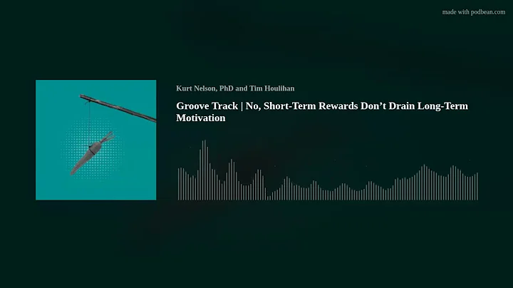Groove Track | No, Short-Term Rewards Don’t Drain Long-Term Motivation