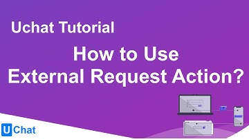 UChat Tutorial 21 - How to Use External Request Action
