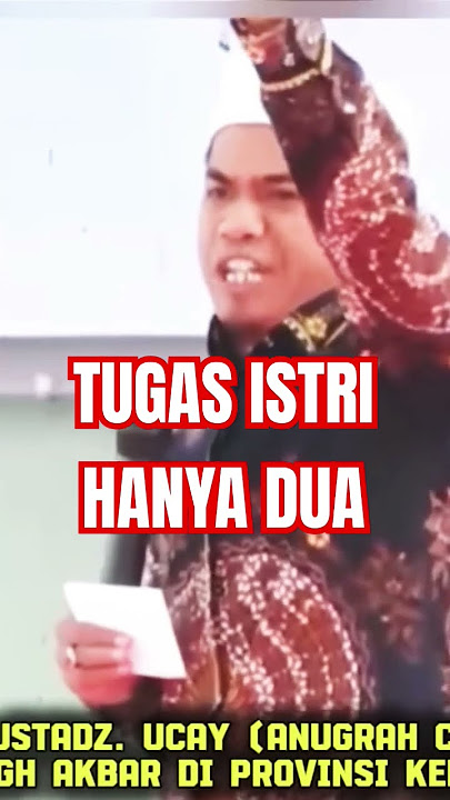 TUGAS ISTRI CUMA DUA | USTADZ UCAY @ErikBelobe