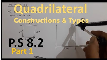 Quadrilateral construction and types I Practice set 8.2 I Part 1 I Std 8 th
