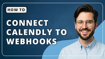 How To Connect Calendly To Webhooks | 2025 Full Setup Guide