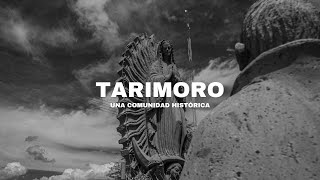 Tarimoro: una comunidad histórica.