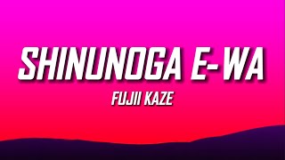 Fujii Kaze - Shinunoga E-Wa (Sped up) (Lyrics)