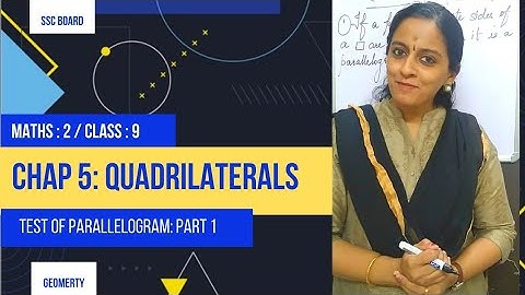 ||Std 9 ||Geometry (Maths 2)||Chapter 5||Quadrilaterals:Test Of Parallelogram|| Part 1