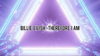 Video thumbnail of "BILLIE EILLIES - Therefore I AM"