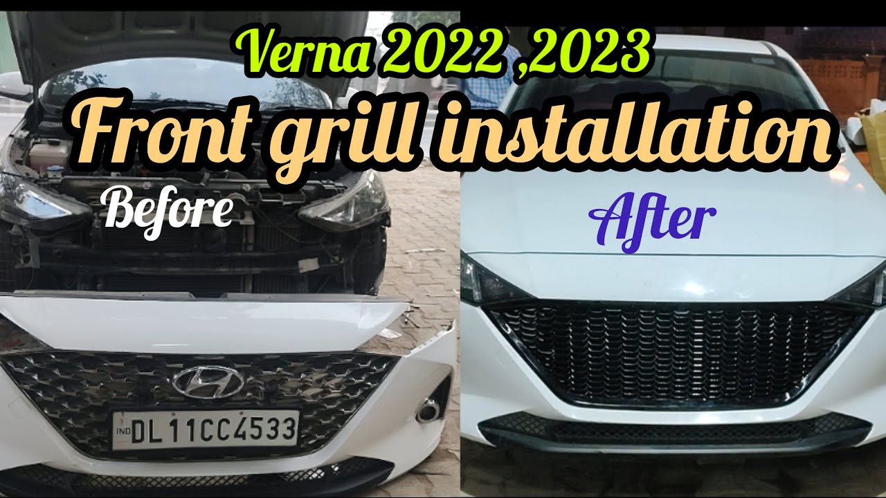 Verna front grill installation kese kre ll verna ki zali kese lgaye