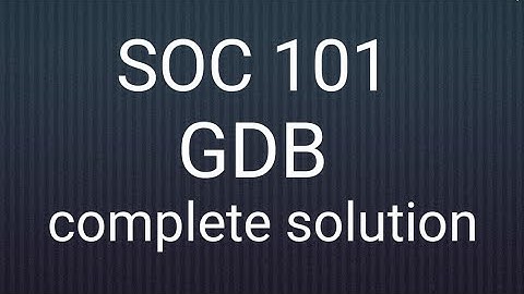 Introduction to sociology (SOC 101) GDB Solution