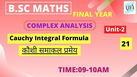 Cauchy Integral formula (कोशी समाकलन प्रमेय )| lect -21| UNIT-2 | Complex | B.Sc Final Year
