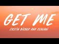 Justin Bieber, Kehlani - Get Me (Lyrics)