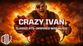 Red Alert-Style RTS War Background Music - Crazy Ivan