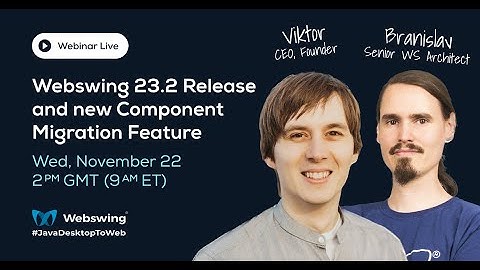 Webinar: Webswing 23.2 Release and new Component Migration Feature