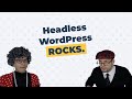 New channel who dis  headless wordpress rocks