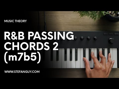 R&B Passing Chords - Part 2: Half-Diminished Chords (m7b5)