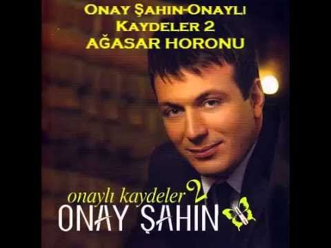 Onay Şahin - Ağasar Horonu