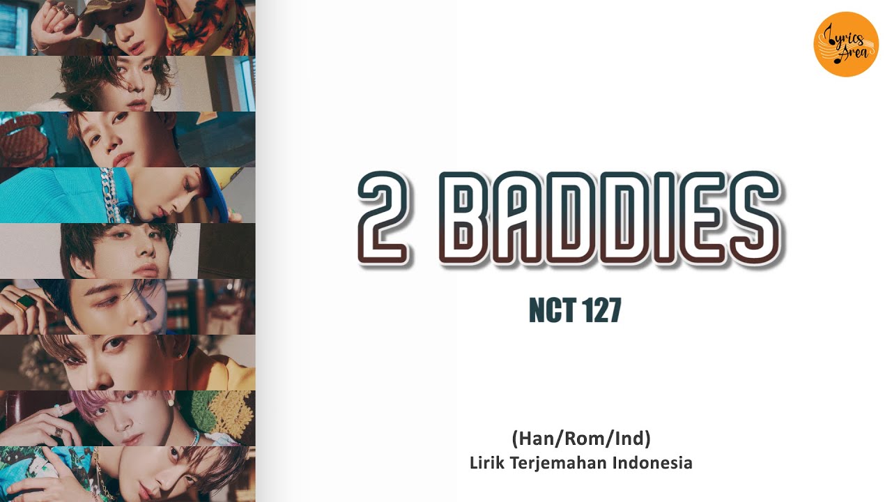 NCT 127 - '2 Baddies (질주)' Lyrics (Han/Rom/Ind) | Terjemahan Indonesia