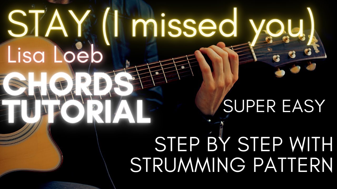 Lisa Loeb Stay I MIssed You Chords Guitar Tutorial For Acoustic Lisa loeb stay i missed you chords guitar tutorial for acoustic