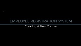 Creating a course in the employee registration system. SLCC